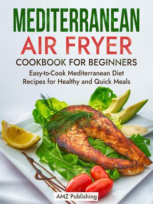 cover image of Mediterranean Air Fryer Cookbook for Beginners